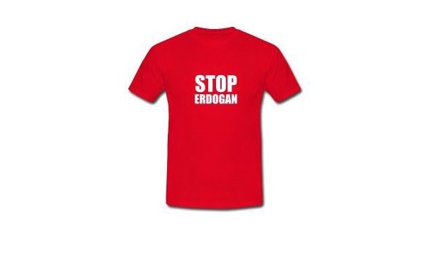 'Erdoğan'ı durdurun' baskılı tişörtler satışa çıkarıldı!